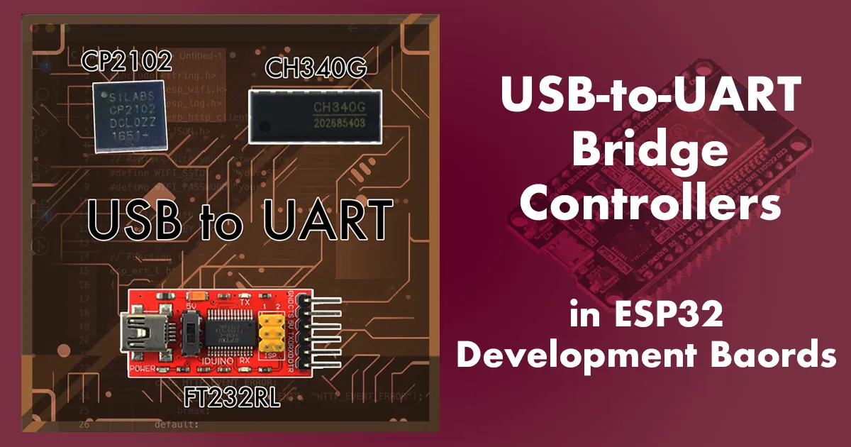 CH340 vs CP2102 in ESP32 Boards, which USB Bridge to choose?