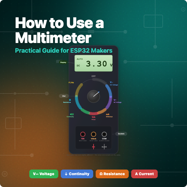 Learn how to use a multimeter to test voltage, check continuity, measure current, and debug your ESP32 projects. A hands-on guide with real maker examples.