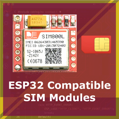 Discover the best SIM modules for ESP32, including LTE, 3G, GPRS, and GSM options. Explore recommendations for navigation, and high-speed applications.